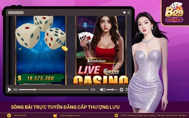Sòng Bài Trực Tuyến Đẳng Cấp Thượng Lưu