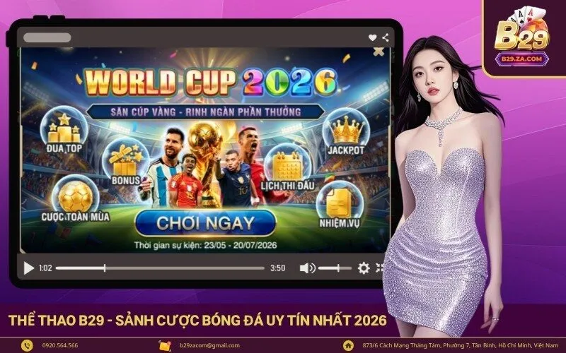 Thể thao B29 - sảnh cược bóng đá uy tín nhất 2026