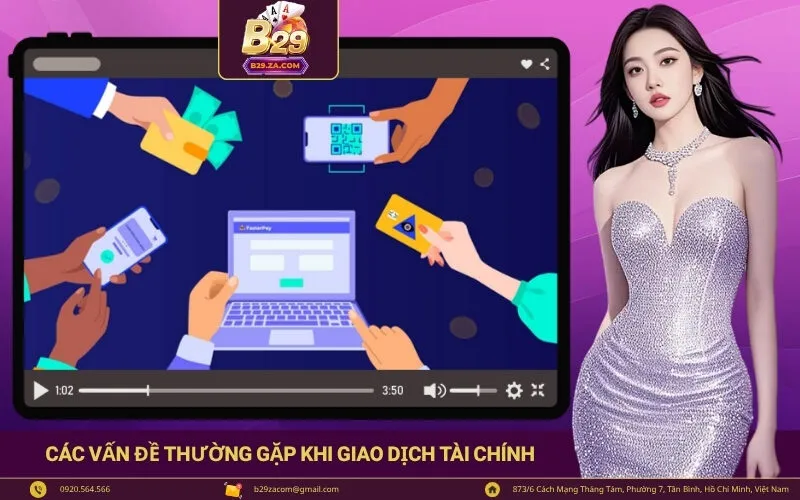 Các vấn đề thường gặp khi giao dịch tài chính