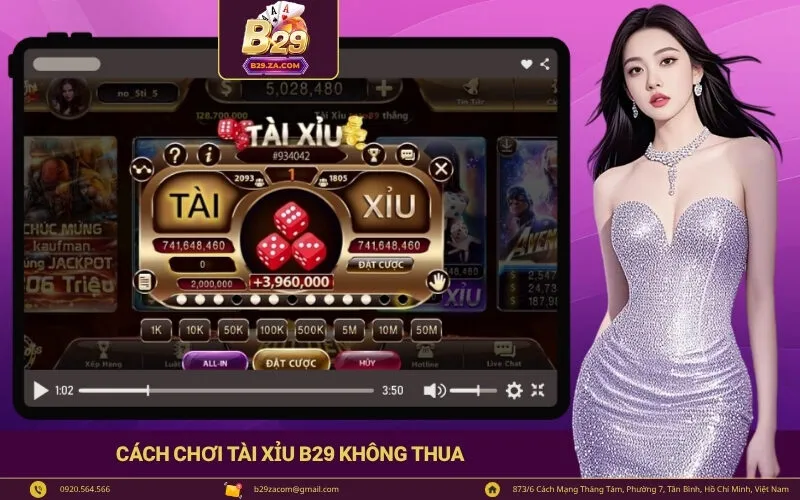 Cách Chơi Tài Xỉu B29 Không Thua