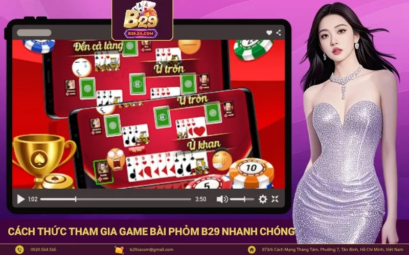 Cách thức tham gia Game Bài Phỏm B29 nhanh chóng