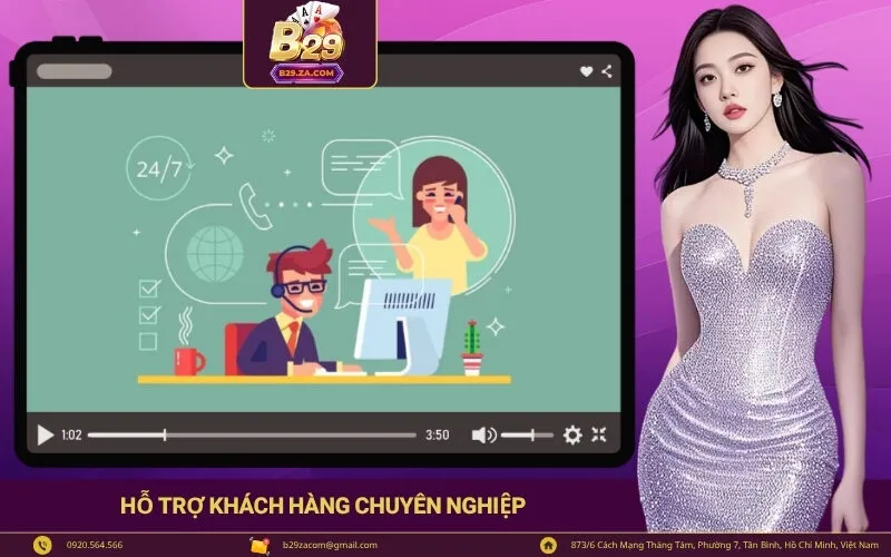 Hỗ trợ khách hàng chuyên nghiệp