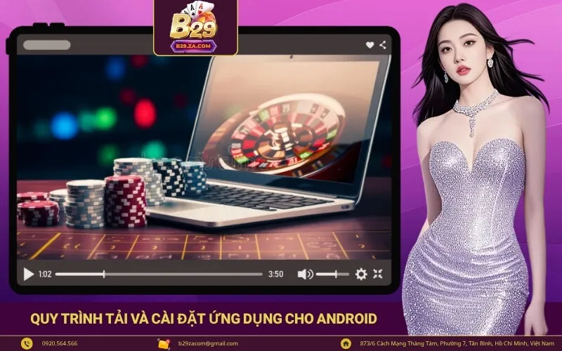 Hướng dẫn quy trình tải và cài đặt ứng dụng cho Android
