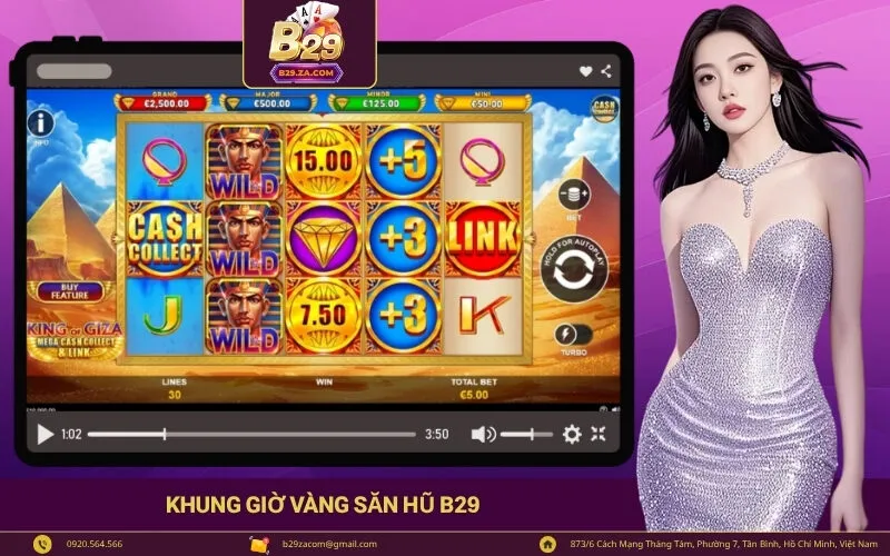Khung Giờ Vàng Săn Hũ B29