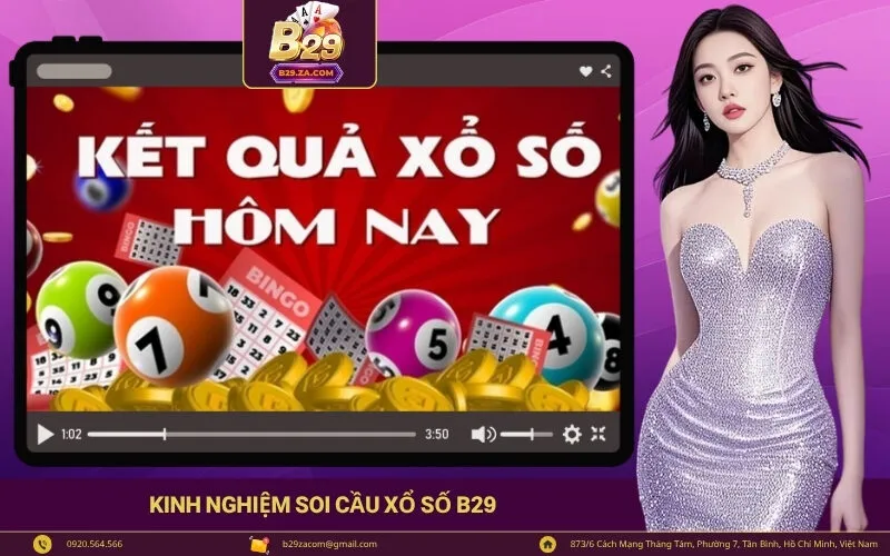Kinh Nghiệm Soi Cầu Xổ Số B29