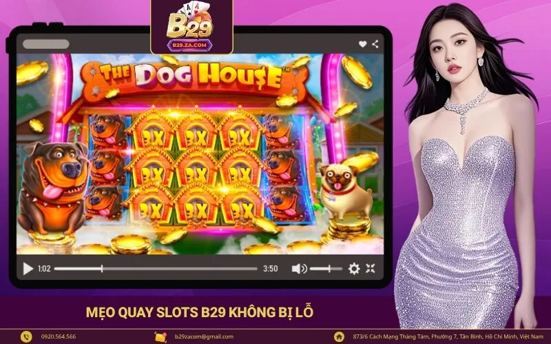 Mẹo Quay Slots B29 Không Bị Lỗ