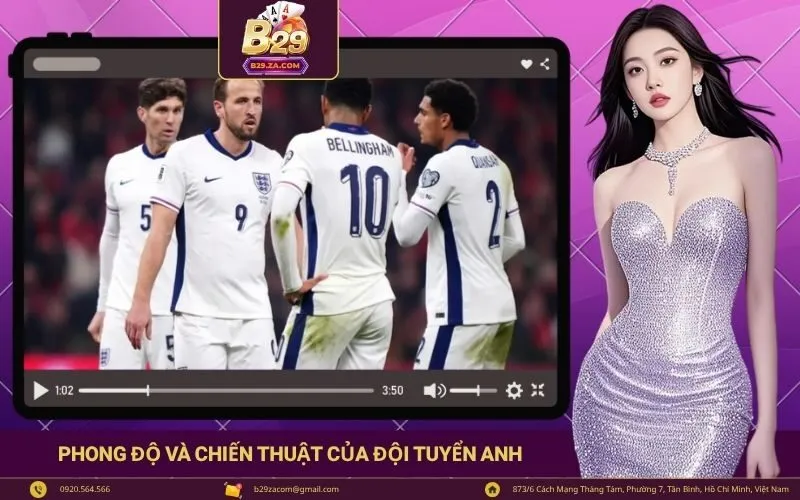 Phong độ và chiến thuật của đội tuyển Anh