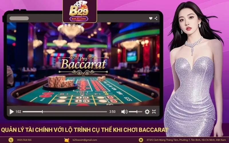 Quản lý tài chính với lộ trình cụ thể khi chơi Baccarat