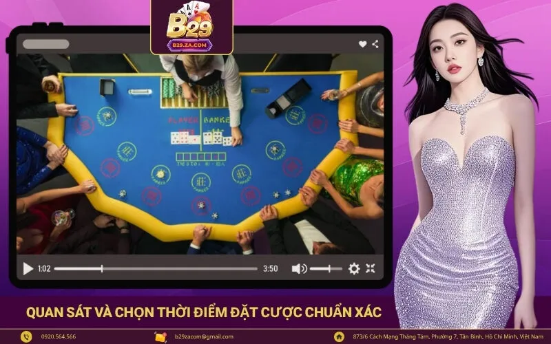 Quan sát và chọn thời điểm đặt cược chuẩn xác