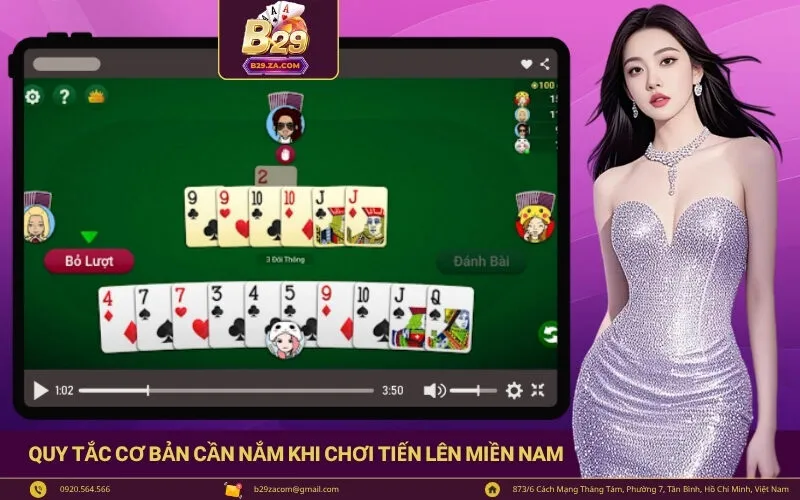 Quy tắc cơ bản cần nắm khi chơi Tiến Lên Miền Nam