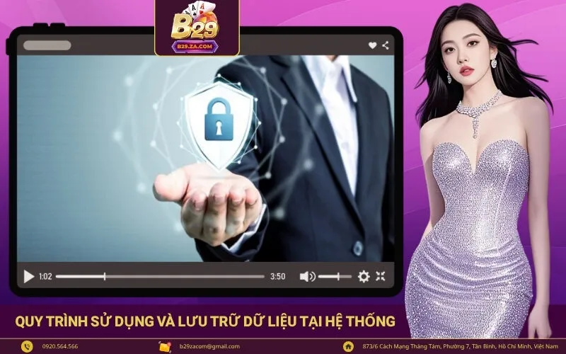 Quy trình sử dụng và lưu trữ dữ liệu tại hệ thống