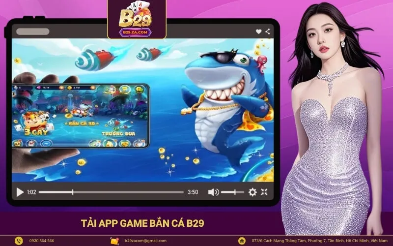 Tải App Game Bắn Cá B29