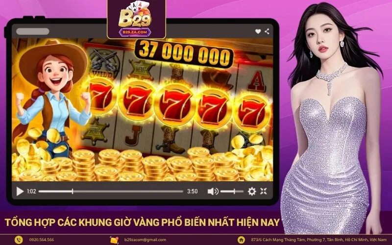 Tổng hợp các khung giờ vàng phổ biến nhất hiện nay